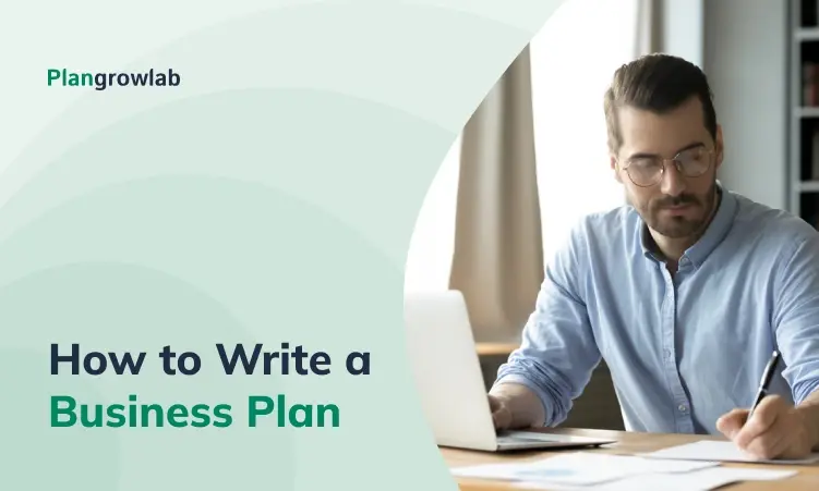 How to Write a Business Plan? Step by Step Guide