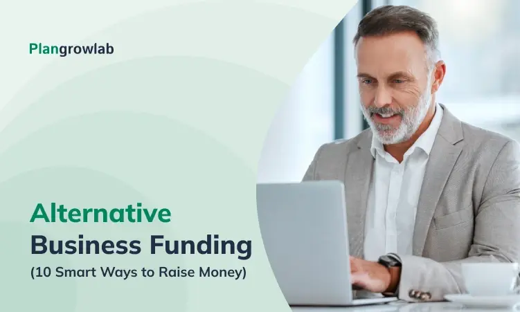 Alternative Business Funding: 10 Smart Ways to Raise Money